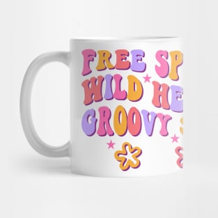 Free Spirit, Wild Heart, Groovy Soul - Hippie Vibes Mug